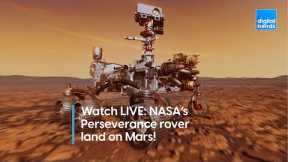 Watch LIVE: NASA’s Perseverance rover land on Mars!