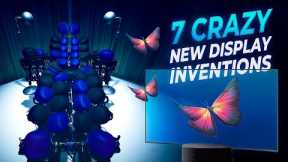 7 CRAZY New Display Inventions