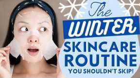The Winter Skincare Routine You Should NEVER Skip!
