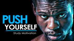 PUSH YOURSELF - Best Study Motivation
