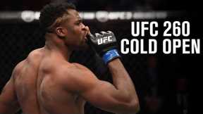 UFC 260 Cold Open
