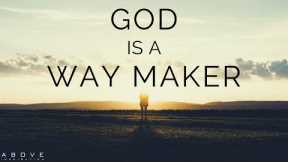 GOD IS A WAY MAKER | God Will Make A Way - Inspirational & Motivational Video