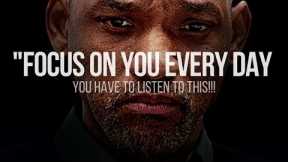 FOCUS ON YOU EVERY DAY || Best Motivational Video 2021