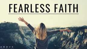 FEARLESS FAITH | Don’t Let Fear Hold You Back - Inspirational & Motivational Video