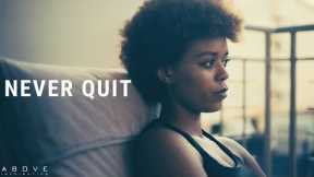 NEVER QUIT | God Will Bring You Through It - Inspirational & Motivational Video
