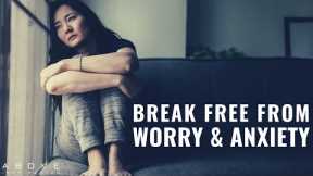 BREAK FREE FROM WORRY & ANXIETY | Let God Handle It - Inspirational & Motivational Video