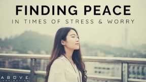 FINDING PEACE IN TIMES OF STRESS & WORRY | Give It To God - Inspirational & Motivational Video