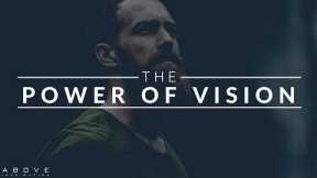 THE POWER OF VISION | Vision Determines Focus - Inspirational & Motivational Video