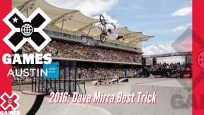 X Games Austin 2016 DAVE MIRRA BMX PARK BEST TRICK: X GAMES THROWBACK