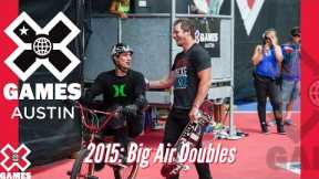 X Games Austin 2015 BIG AIR DOUBLES: X GAMES THROWBACK
