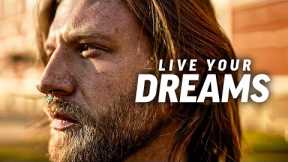LIVE YOUR DREAMS - Greatest Motivational Video ft. Alan Watts, Eric Thomas & Coach Pain
