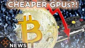 Bitcoin Crackdown In China Leads to Cheaper GPU Prices