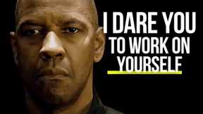 I Dare You To Work On Yourself - Best Motivational Speech On Success