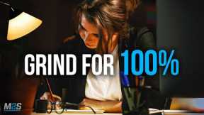 GRIND FOR 100% - Best Study Motivation