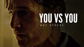 YOU vs YOU - Best Motivational Speech