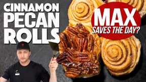 THE CINNAMON PECAN ROLLS FIASCO (UNTIL MAX SAVES THE DAY...) | SAM THE COOKING GUY