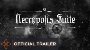 Necropolis Suite - Official Game Trailer