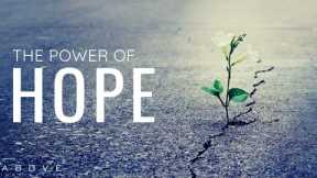 THE POWER OF HOPE | Dare To Believe - Inspirational & Motivational Video