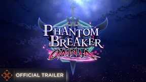 Phantom Breaker Omnia - Official Trailer (HD)