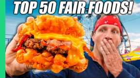 TOP 50 INSANE Fair Foods!!! Must Try Before You Die!! (American Food)