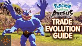 Pokemon Legends: Arceus - How To Evolve Trade Evolution Pokemon