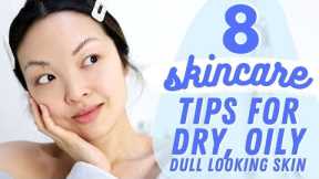 7 Skincare Tips For DRY & OILY Skin!