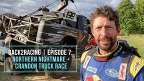 Crandon Truck Race Gone Wrong! Travis Pastrana vs. Pro 4's | Back2Racing S2 E7