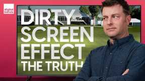 What is Dirty Screen Effect? | What it is, how it happens, and what to do