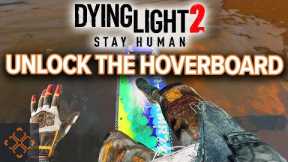 Dying Light 2: Flying Broom and Hoverboard Easter Eggs