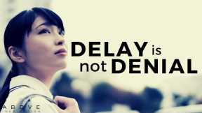 DELAY IS NOT DENIAL | Trust God’s Timing - Inspirational & Motivational Video
