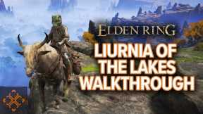 Elden Ring: Liurnia Of The Lakes Walkthrough Part 1: Liurnia West