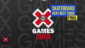 Skateboard Vert Best Trick: LIVESTREAM | X Games Chiba 2022