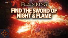 Elden Ring: Where To Find The Sword Of Night And Flame