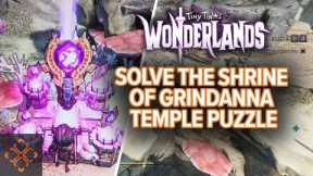Tiny Tina's Wonderlands: How To Complete The Shrine of Grindanna