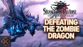 Stranger of Paradise Final Fantasy Origin - Dragon Zombie Boss Fight Guide