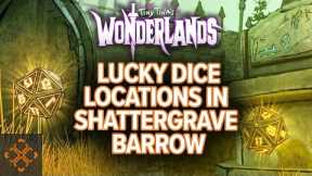 Tiny Tina's Wonderlands - Where To Find All The Lucky Dice In Shattergrave Barrow