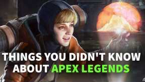 9 Things You Didn't Know About Apex Legends