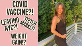 Model Pregnancy Q+A! Real talk: Weight gain, stretch marks, covid vaccine, leaving NYC + more!