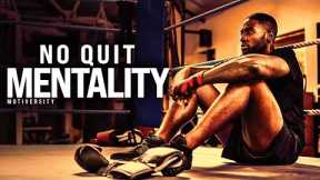 NO QUIT MENTALITY - Powerful Motivational Speech (Featuring Marcus Elevation Taylor)