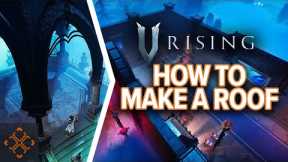 V Rising: How To Get A Roof