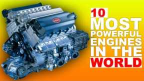 10 World's Most Powerful Engines Ever Built!