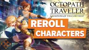 Octopath Traveler: Champions Of The Continent - Reroll Guide