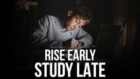 RISE EARLY, STUDY LATE - Best Motivational Speech Compilation | Study & Success Motivation 2022