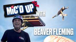 Mic'd up with Beaver Fleming - Gettin' Sketch