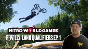 Nitro World Games R-Willy Land Qualifiers EP. 1