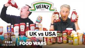 US vs UK Heinz Products | Food Wars | Food Insider