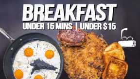 THE BEST BREAKFAST YOU CAN MAKE IN UNDER 15 MINS FOR UNDER $15 (FAST & CHEAP!) | SAM THE COOKING GUY
