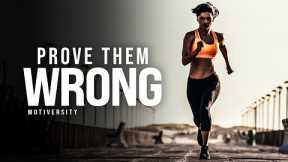 PROVE THEM WRONG - The Most Powerful Motivational Speech Compilation for Success & Working Out
