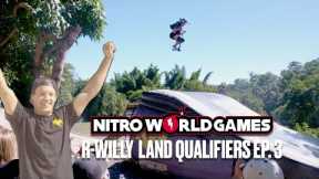 Nitro World Games R-Willy Land Qualifiers EP. 3