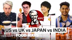 US vs UK vs Japan vs India KFC | Food Wars | Food Insider